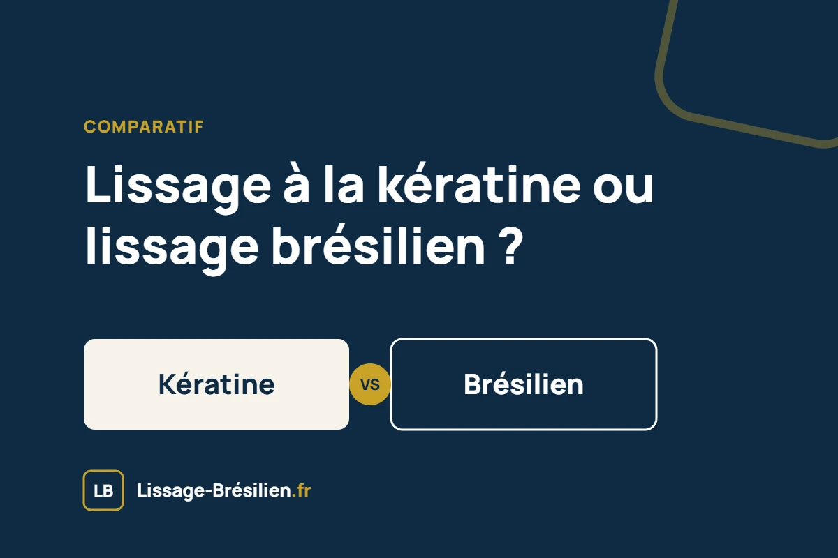 Lissage à la kératine ou lissage brésilien : comparatif